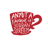 Szeretet Anyu Sticker by Tchibo Magyarország