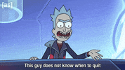 Quit Rick And Morty GIF by Adult Swim