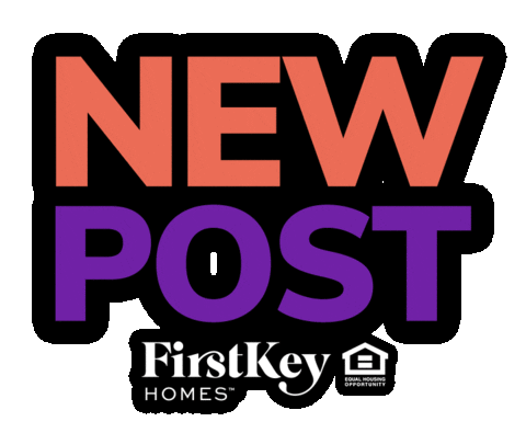 New Post Sticker by FirstKey Homes