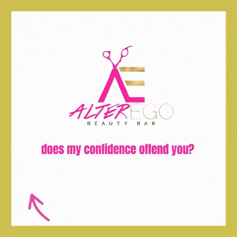 alteregobeautybar confidence ego alter ego alter ego beauty bar GIF