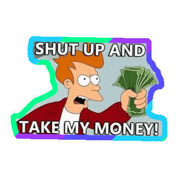 Shut Up And Take My Money Sticker by imoji