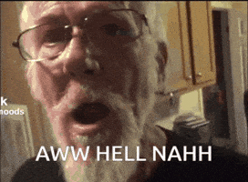 Aww Hell Nah No GIF
