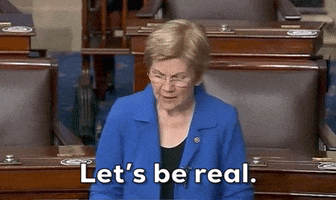 Elizabeth Warren Lets Be Real GIF by GIPHY News