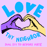 Love thy neighbor, dial 211 to report hate