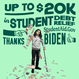 Up to $20K in student debt relief, thanks Biden!