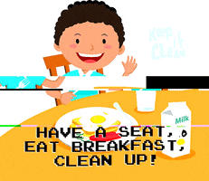 Haveaseat Eatbreakfast Keepitclean GIF