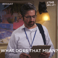 Confused What Is This GIF by One Day At A Time