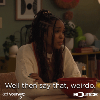 Act Your Age What GIF by Bounce