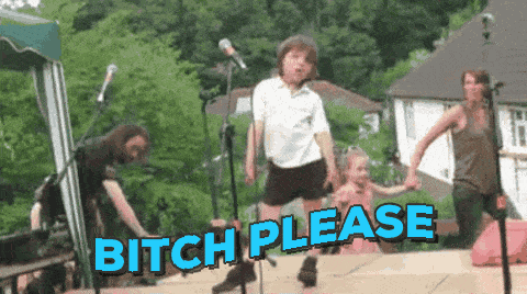 bitch please