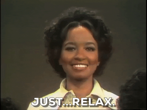 Image result for Just relax gif
