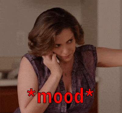Post a GIF that matches your current mood