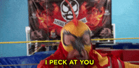 i peck at you lucha libre GIF by Team Coco