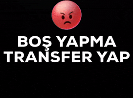 Boş Yapma Transfer Yap GIF