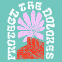 Protect the Dolores
