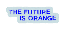 Thefutureisorange Sticker by Oranjebitter