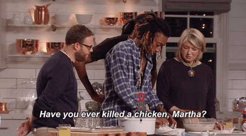 have you ever killed a chicken martha