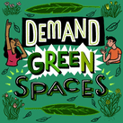 Demand green spaces