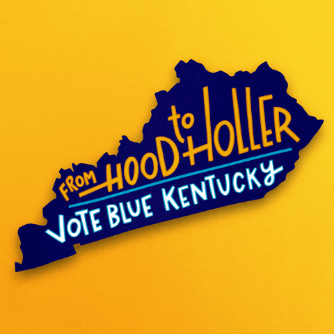 Digital art gif. On a dark blue shape of Kentucky against a bright yellow background text reads, “From hood to holler, vote blue Kentucky.”