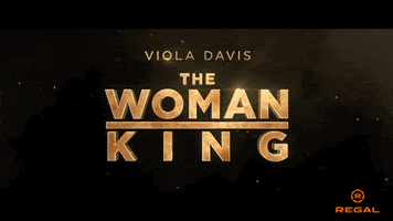 The Woman King GIF by Regal