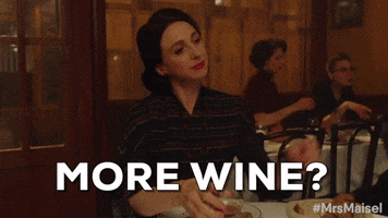 happy hour more wine GIF by The Marvelous Mrs. Maisel