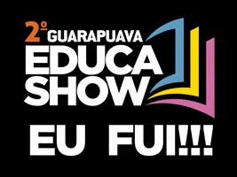Educashow Educashow Educação Guarapuava Prefeitura De Guarapuava GIF by Guarapuava